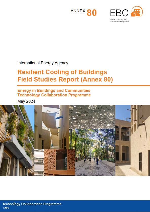 International Energy Agency Resilient Cooling of Buildings – Field Studies Report (Annex 80)