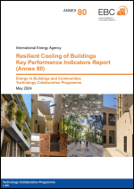 International Energy Agency Resilient Cooling of Buildings – Key Performance Indicators Report (Annex 80)